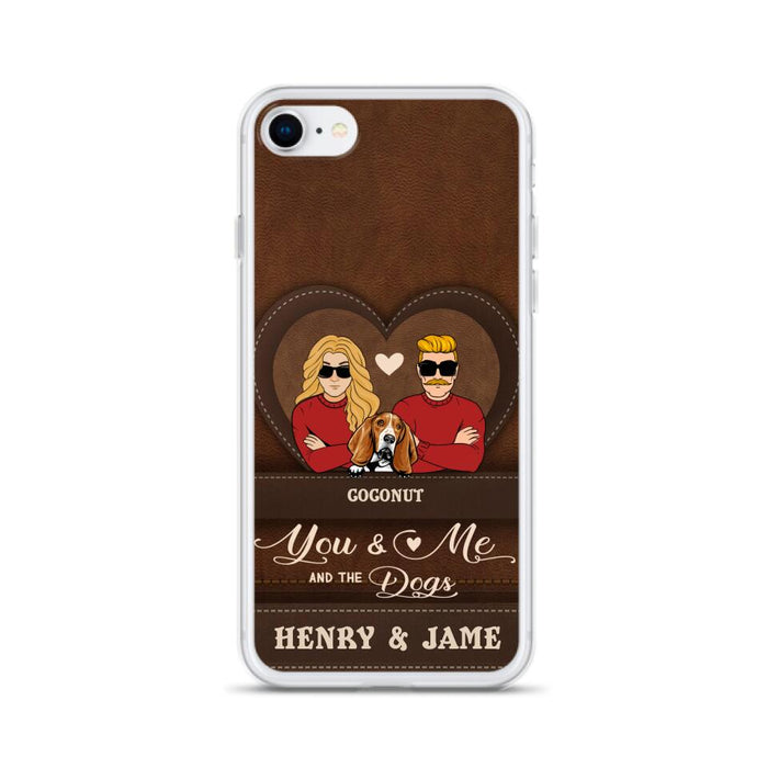 Personalized You & Me And The Dogs Phone Case - Up to 5 Dogs - Valentine's Day Gift Idea For Couple/ Dog Lover - Case For iPhone And Samsung