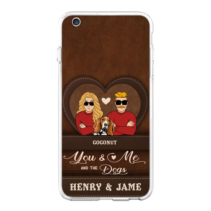 Personalized You & Me And The Dogs Phone Case - Up to 5 Dogs - Valentine's Day Gift Idea For Couple/ Dog Lover - Case For iPhone And Samsung
