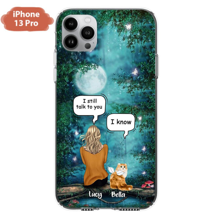 Personalized Cat Memorial Phone Case - Up to 5 Cats - Best Gift For Cat Lover - I still talk to you - Case For iPhone And Samsung