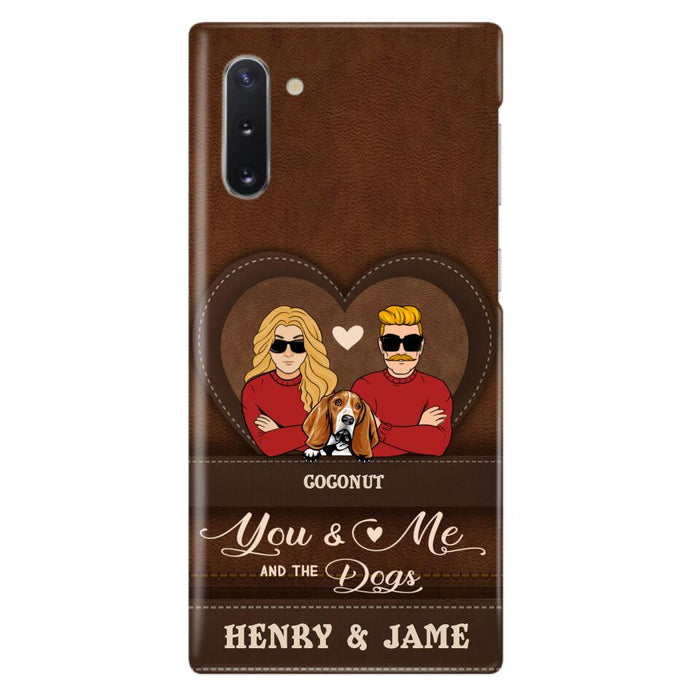 Personalized You & Me And The Dogs Phone Case - Up to 5 Dogs - Valentine's Day Gift Idea For Couple/ Dog Lover - Case For iPhone And Samsung