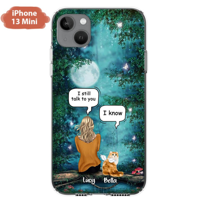 Personalized Cat Memorial Phone Case - Up to 5 Cats - Best Gift For Cat Lover - I still talk to you - Case For iPhone And Samsung