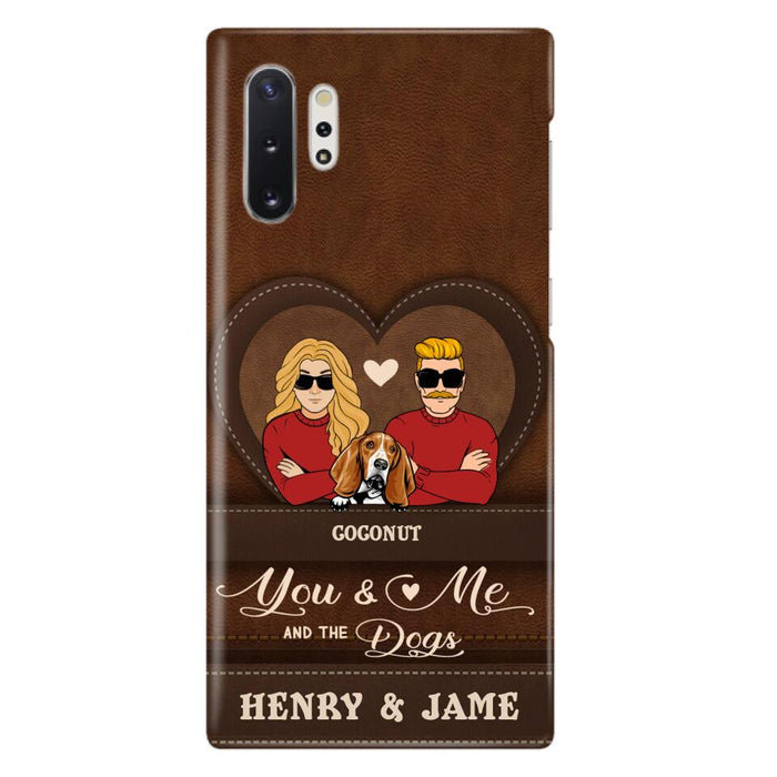 Personalized You & Me And The Dogs Phone Case - Up to 5 Dogs - Valentine's Day Gift Idea For Couple/ Dog Lover - Case For iPhone And Samsung