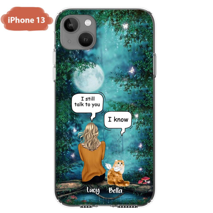 Personalized Cat Memorial Phone Case - Up to 5 Cats - Best Gift For Cat Lover - I still talk to you - Case For iPhone And Samsung