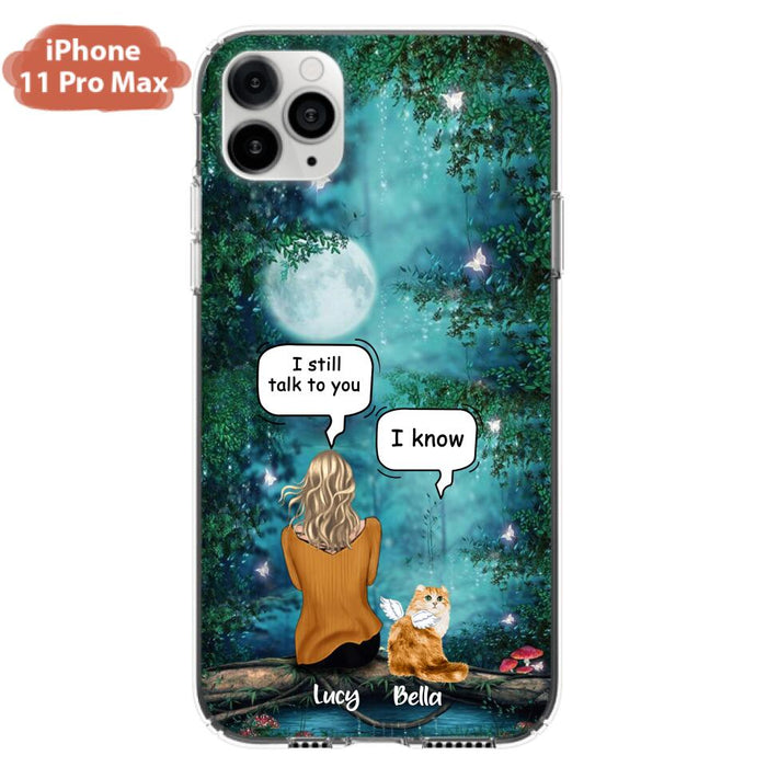 Personalized Cat Memorial Phone Case - Up to 5 Cats - Best Gift For Cat Lover - I still talk to you - Case For iPhone And Samsung