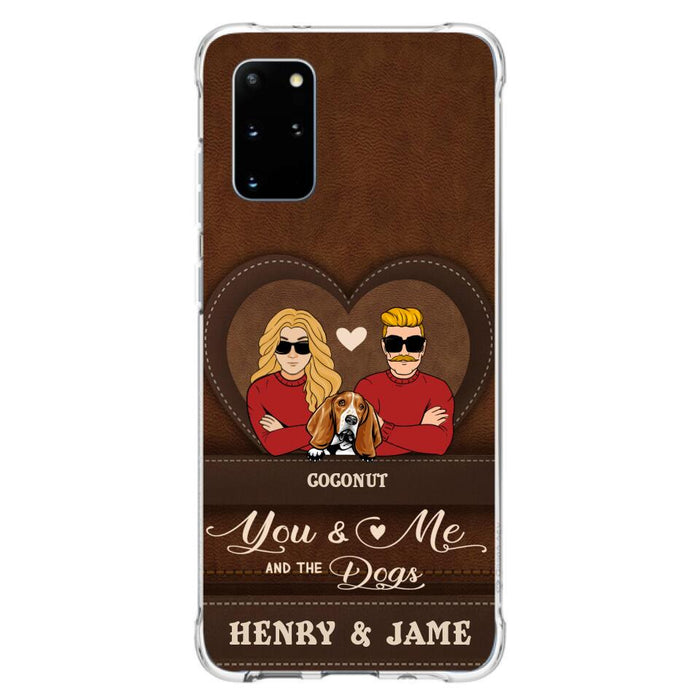 Personalized You & Me And The Dogs Phone Case - Up to 5 Dogs - Valentine's Day Gift Idea For Couple/ Dog Lover - Case For iPhone And Samsung