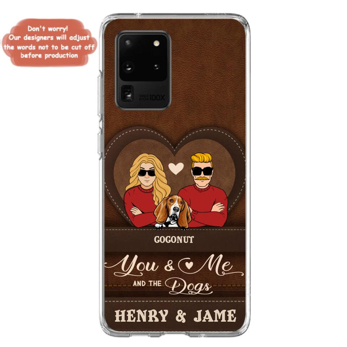 Personalized You & Me And The Dogs Phone Case - Up to 5 Dogs - Valentine's Day Gift Idea For Couple/ Dog Lover - Case For iPhone And Samsung