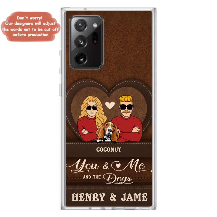 Personalized You & Me And The Dogs Phone Case - Up to 5 Dogs - Valentine's Day Gift Idea For Couple/ Dog Lover - Case For iPhone And Samsung