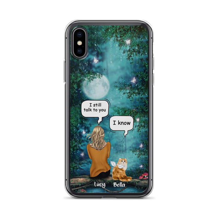 Personalized Cat Memorial Phone Case - Up to 5 Cats - Best Gift For Cat Lover - I still talk to you - Case For iPhone And Samsung