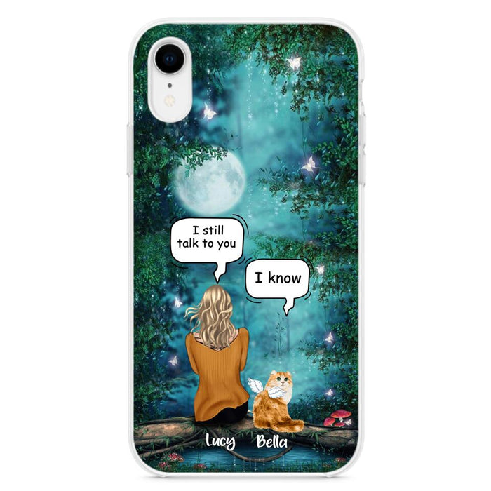 Personalized Cat Memorial Phone Case - Up to 5 Cats - Best Gift For Cat Lover - I still talk to you - Case For iPhone And Samsung