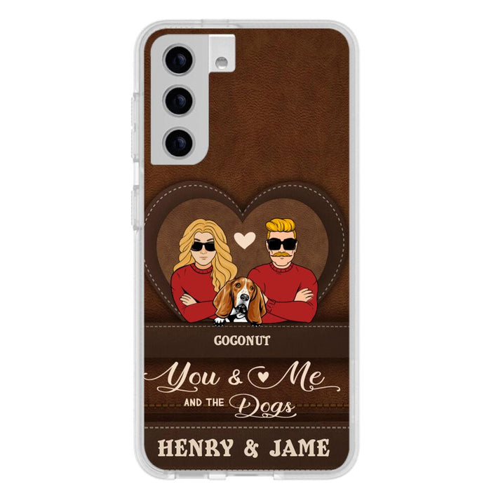 Personalized You & Me And The Dogs Phone Case - Up to 5 Dogs - Valentine's Day Gift Idea For Couple/ Dog Lover - Case For iPhone And Samsung