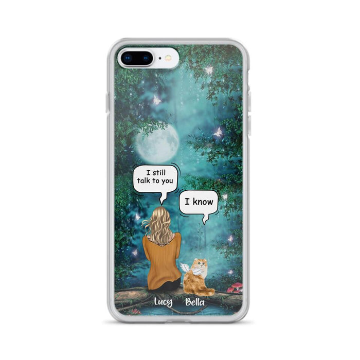 Personalized Cat Memorial Phone Case - Up to 5 Cats - Best Gift For Cat Lover - I still talk to you - Case For iPhone And Samsung