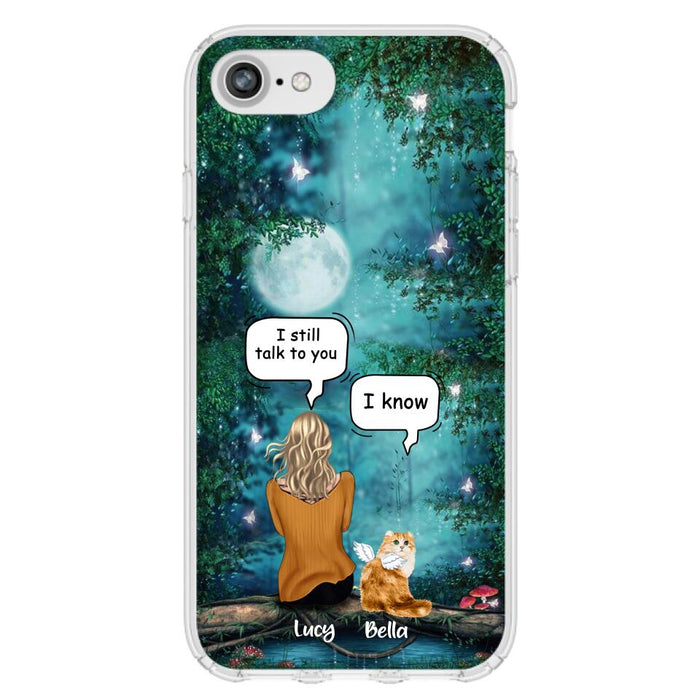 Personalized Cat Memorial Phone Case - Up to 5 Cats - Best Gift For Cat Lover - I still talk to you - Case For iPhone And Samsung