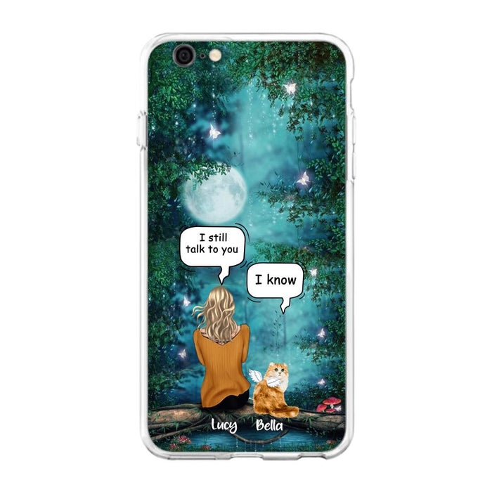 Personalized Cat Memorial Phone Case - Up to 5 Cats - Best Gift For Cat Lover - I still talk to you - Case For iPhone And Samsung