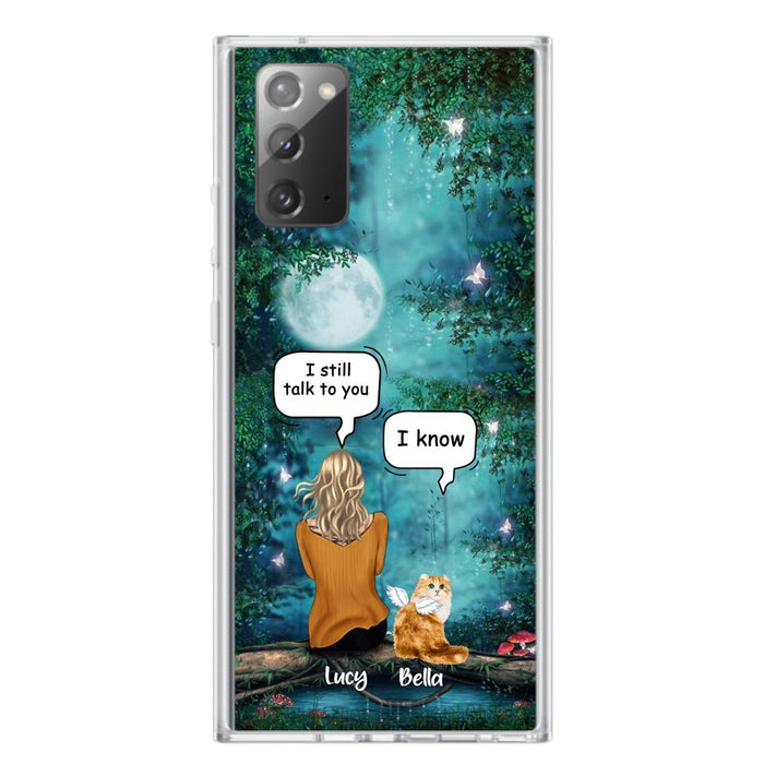 Personalized Cat Memorial Phone Case - Up to 5 Cats - Best Gift For Cat Lover - I still talk to you - Case For iPhone And Samsung