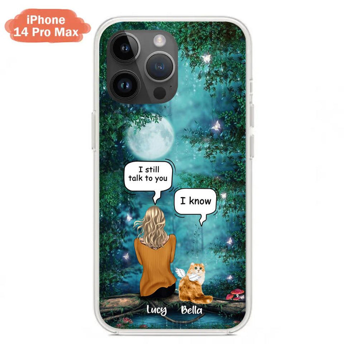 Personalized Cat Memorial Phone Case - Up to 5 Cats - Best Gift For Cat Lover - I still talk to you - Case For iPhone And Samsung