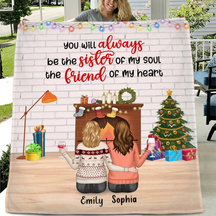 Personalized Christmas Friends Pillow Cover/Fleece Throw Blanket/Quilt Blanket - Christmas Gift Idea For Friends/Sisters/Besties - Upto 5 People - You Will Always Be The Sister Of My Soul The Friend Of My Heart