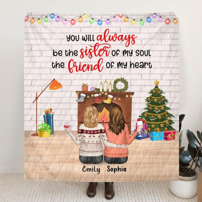 Personalized Christmas Friends Pillow Cover/Fleece Throw Blanket/Quilt Blanket - Christmas Gift Idea For Friends/Sisters/Besties - Upto 5 People - You Will Always Be The Sister Of My Soul The Friend Of My Heart