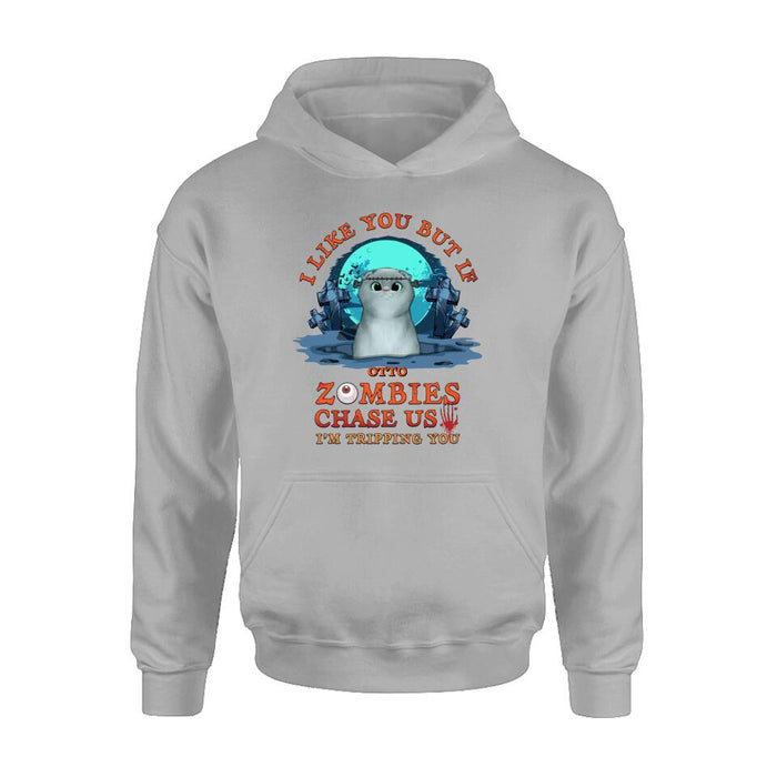 Personalized Pet Shirt/Hoodie - Up to 5 Dogs/Cats - Halloween Gift For Dog/Cat Lovers - I Like You But If Zombies Chase Us I'm Tripping You