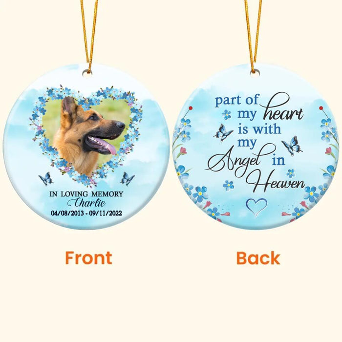 Personalized Dog Photo Circle Wooden Ornament - Memorial Gift Idea For Dog Owner - 2-Sided Printed - Part Of My Heart Is With My Angel In Heaven
