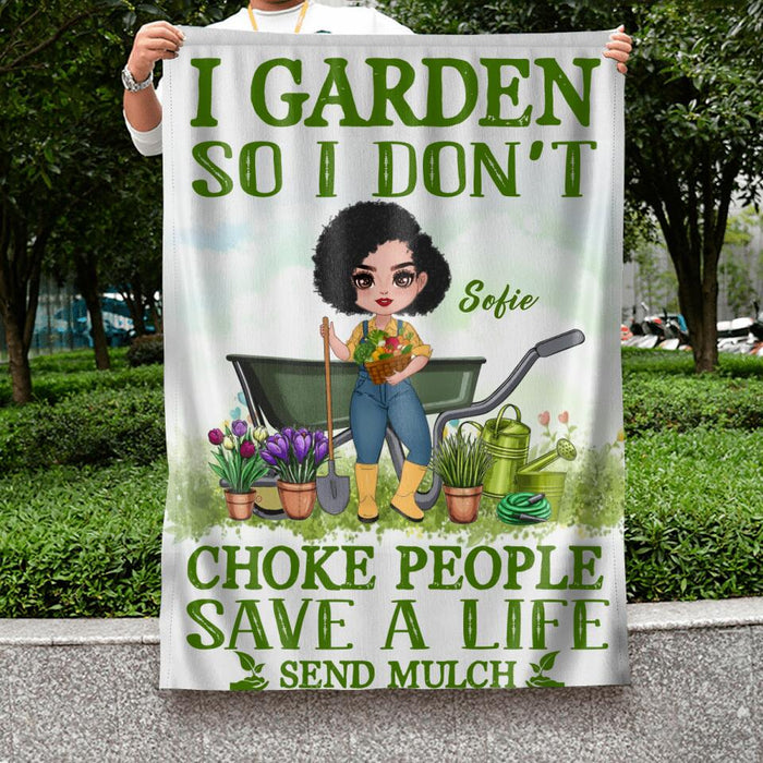 Personalized Garden Flag Sign - Gift Idea For Gardener - I Garden So I Don't Choke People Save A Life Send Mulch