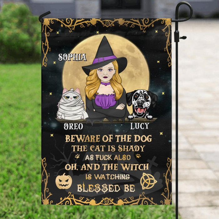 Personalized Witch Flag - Up to 4 Pets - Halloween Gift Idea For Friends/Dog/Cat Lovers - Beware Of The Dog The Cat Is Shady As Fuck Also
