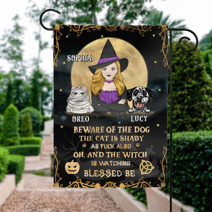 Personalized Witch Flag - Up to 4 Pets - Halloween Gift Idea For Friends/Dog/Cat Lovers - Beware Of The Dog The Cat Is Shady As Fuck Also