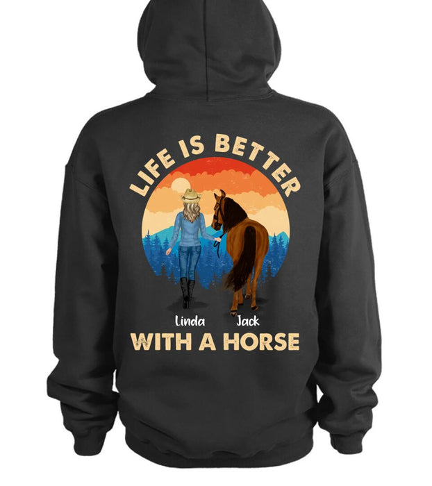 Personalized Horse Girl T-shirt/Hoodie - Gift Idea For Horse Lover with up to 4 Horses - Design On Back Side - Life Is Better With A Horse