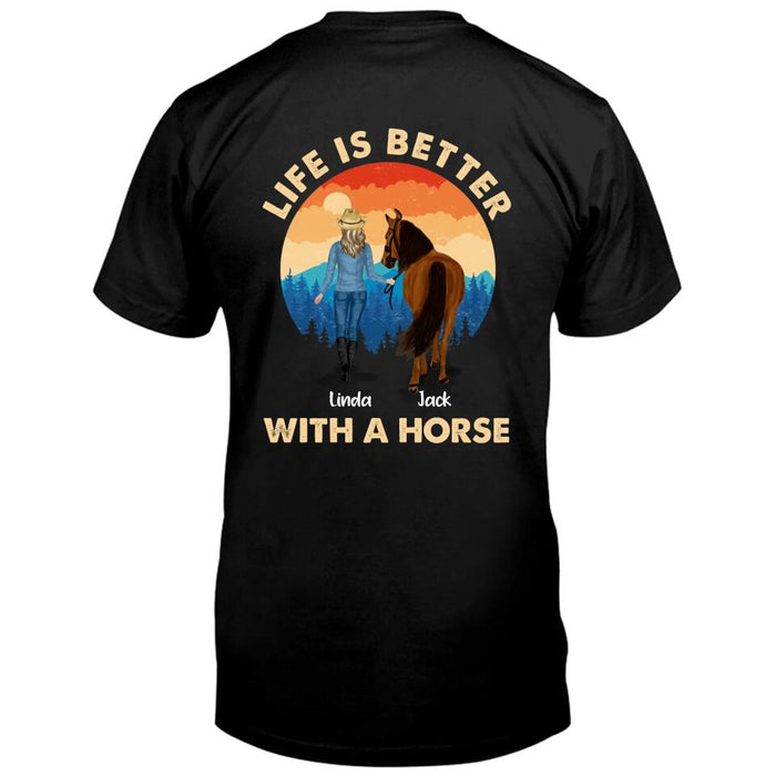 Personalized Horse Girl T-shirt/Hoodie - Gift Idea For Horse Lover with up to 4 Horses - Design On Back Side - Life Is Better With A Horse