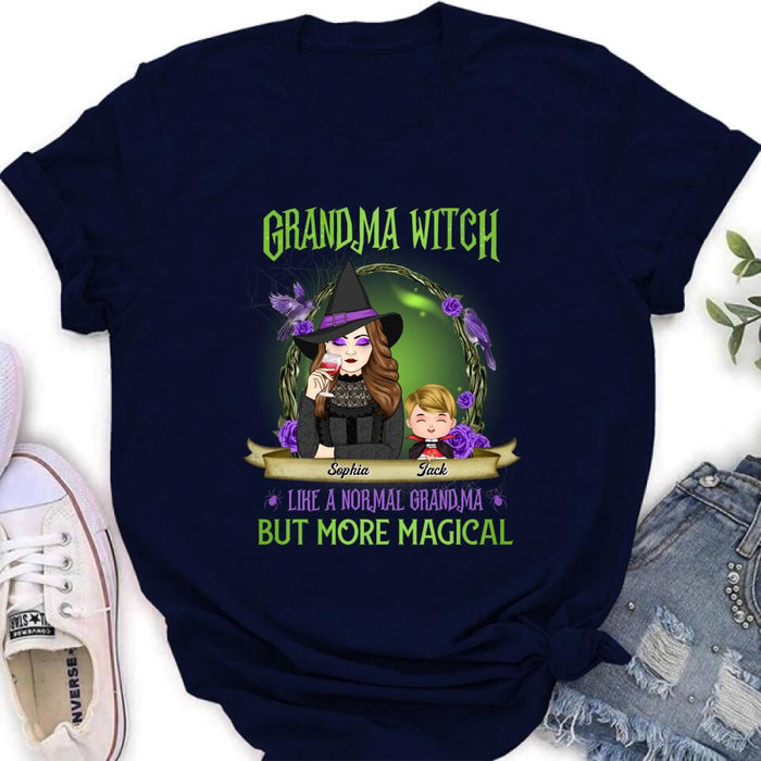 Personalized Grandma Witch Shirt/Hoodie - Grandma With Up to 4 Kids - Halloween Gift Idea For Grandma - Grandma Witch Like A Normal Grandma
But More Magical