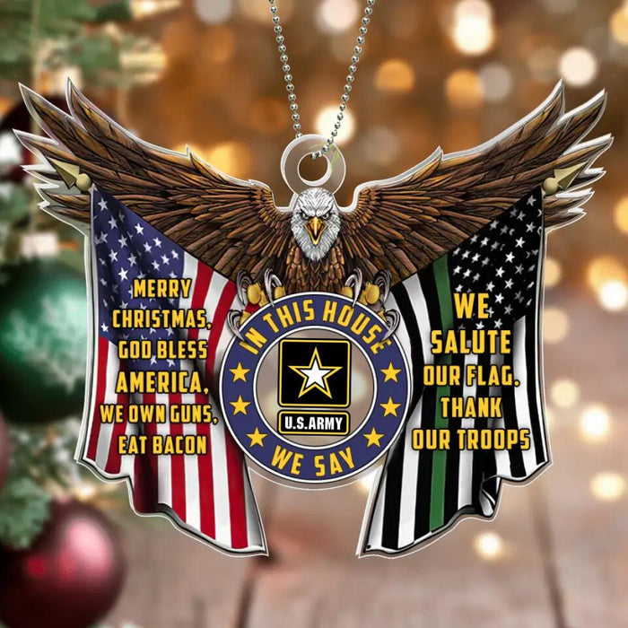 Personalized Eagle Acrylic Ornament - Gift Idea For Christmas/Veteran - We Salute Our Flag. Thank Our Troops