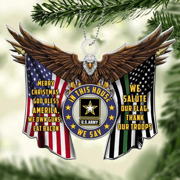 Personalized Eagle Acrylic Ornament - Gift Idea For Christmas/Veteran - We Salute Our Flag. Thank Our Troops