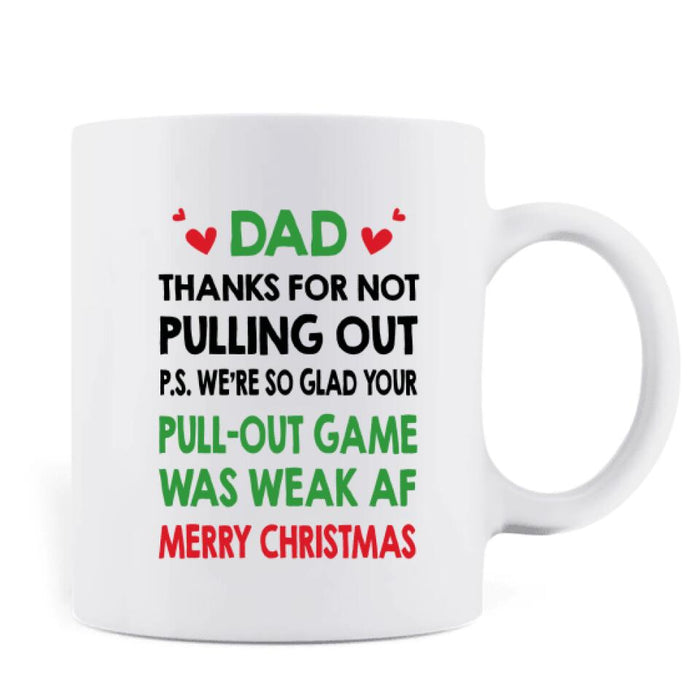Personalized Christmas Coffee Mug - Gift Idea For Father/Christmas with up to 7 Sperms - I'm So Glad Your Pull-out Game Was Weak Af