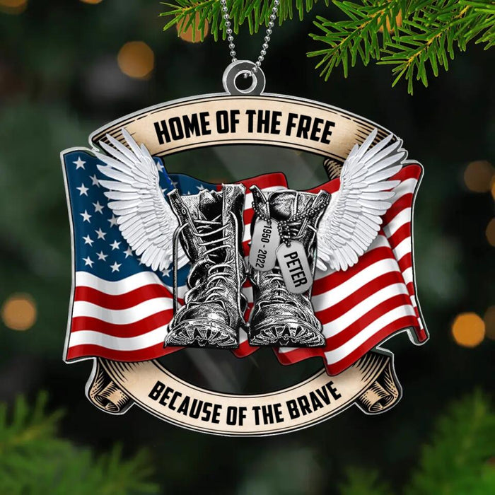 Personalized Pass Away Veteran Acrylic Ornament - Memorial Gift For Veteran, Family Members - Home Of The Free Because Of The Brave