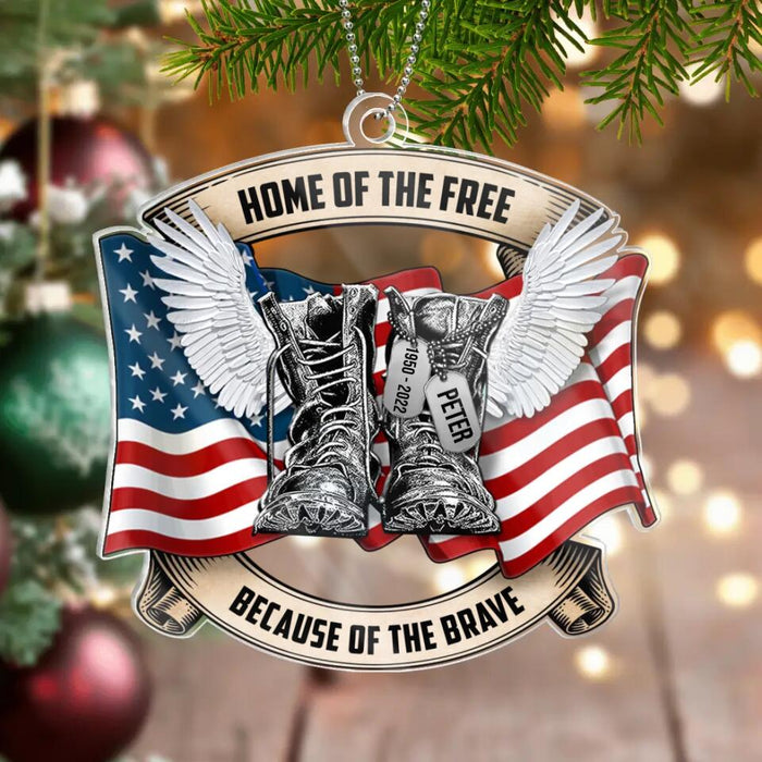 Personalized Pass Away Veteran Acrylic Ornament - Memorial Gift For Veteran, Family Members - Home Of The Free Because Of The Brave