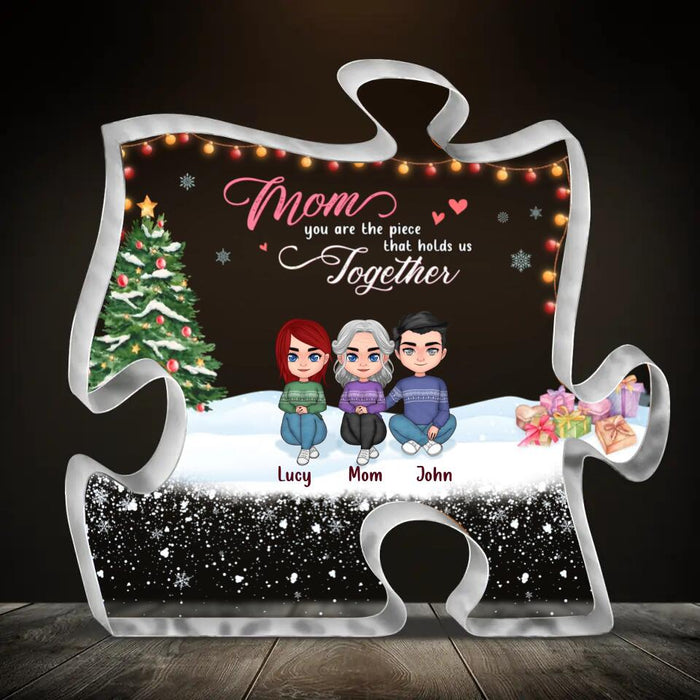Personalized Mother Acrylic Puzzle Plaque - Mom With Up to 6 Children - Christmas Gift For Mother - Mom You Are The Piece That Holds Us Together