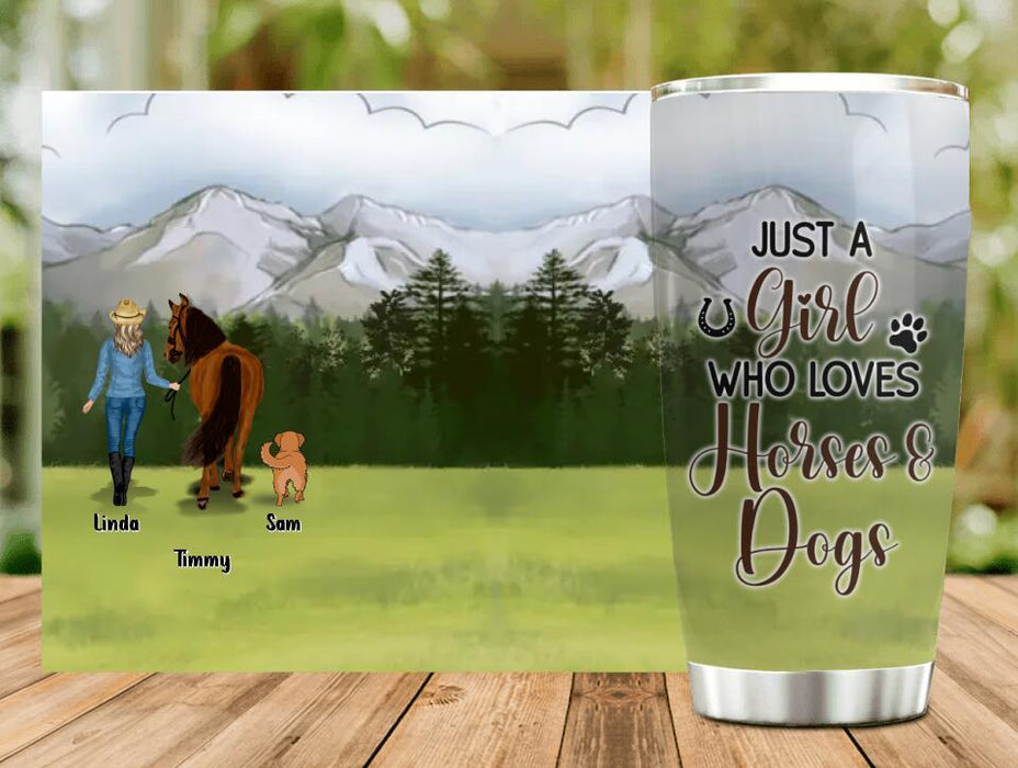 Personalized Horse & Dog Tumbler - Gift Idea For Horse/Dog Lovers With Up To 2 Horses And 4 Dogs - Just A Girl Who Loves Horses & Dogs