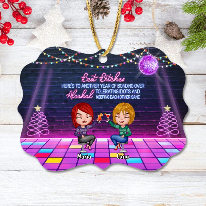 Personalized Besties Wooden Ornament - Up to 8 People - Christmas Gift Idea For Beties - Here's To Another Year Of Bonding Over Alcohol Tolerating Idiots & Keeping Each Other Sane