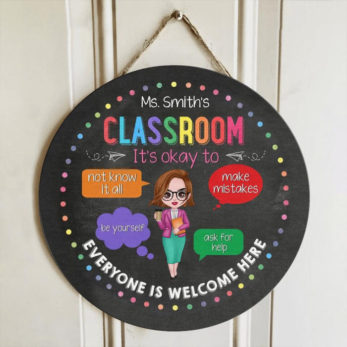 Custom Personalized Teacher Circle Wooden Sign - Gift Idea For Teacher - It's Okay To Not Know It All, Be Yourself, Make Mistakes, Ask For Help