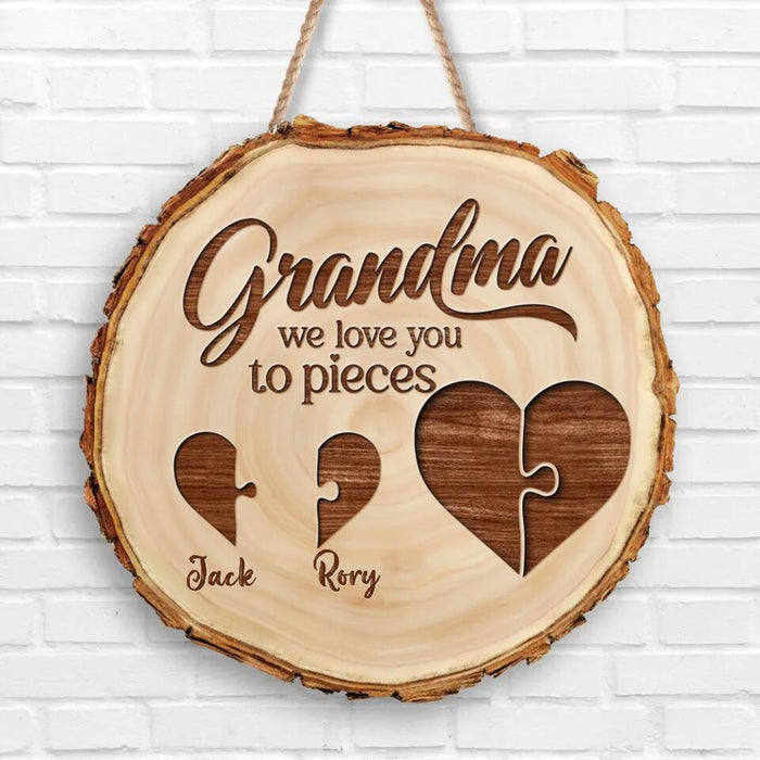 Personalized Grandpa/Grandma Wooden Sign - Up to 8 Kids - Gift Idea For Grandparents - Grandma We Love You To Pieces