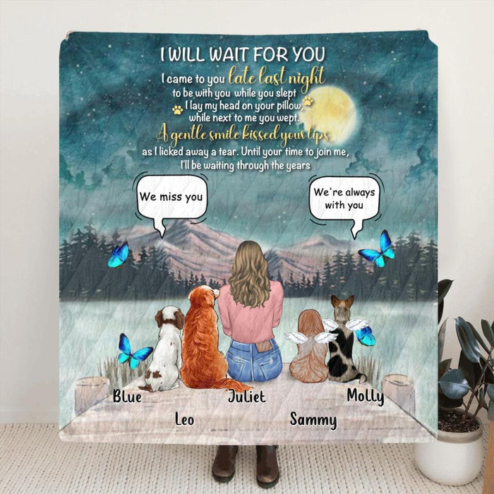 Personalized Dog Mom/Dog Dad Blanket/Pillow Cover - Gift Idea For Dog Lover with up to 4 Dogs - I Will Wait For You