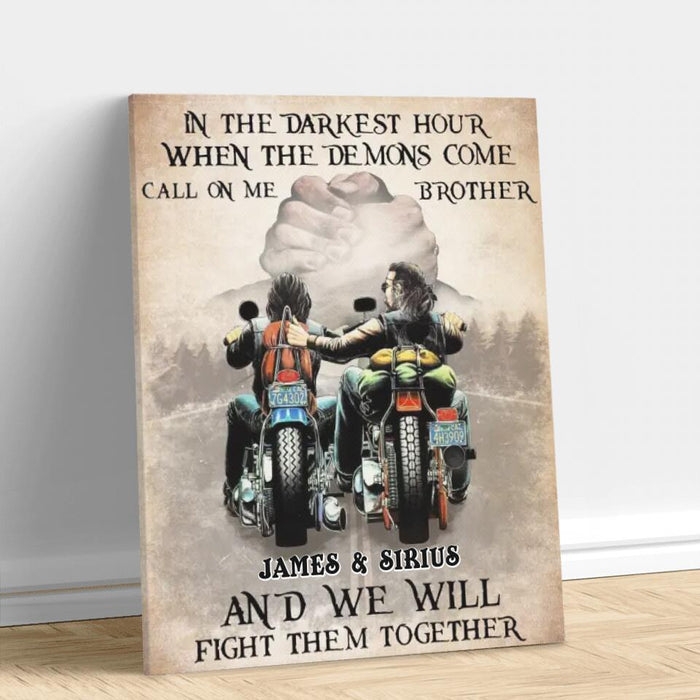 Personalized Brother Canvas - Gift Idea for Brothers/Bikers - In The Darkest Hour When The Demons Come Call On Me Brother And We Will Fight Them Together
