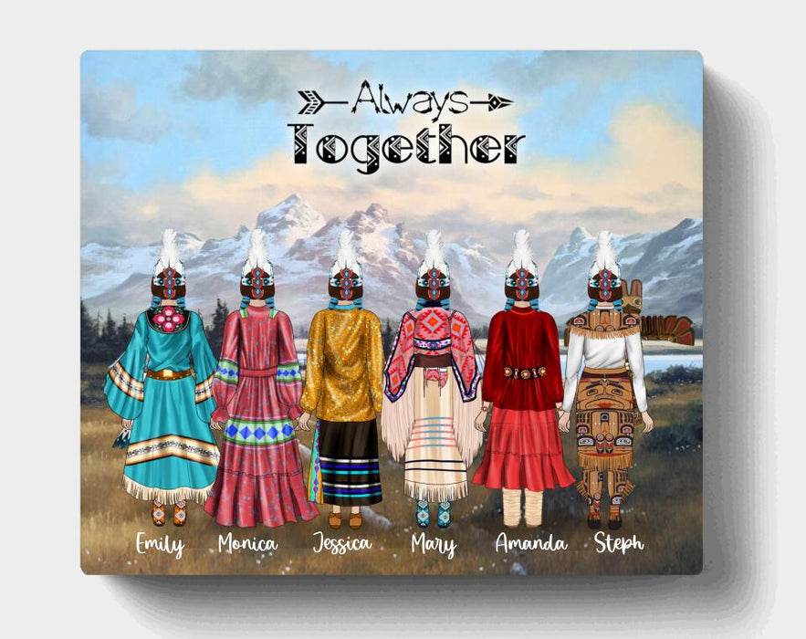 Personalized Native Canvas - Best Gift For Friends/Sisters - Up to 6 Native American Besties/Sister - God Created Some Of The Strongest Women Called Them Native Americans