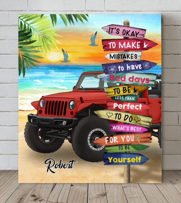 Personalized Off-road-SUVs Canvas - Best Gift Idea For Wall Art Decoration - It's Okay To Make Mistake, To Have Bad Days, To Be Less Than Perfect