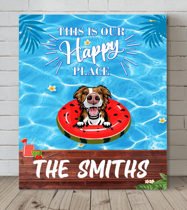 Personalized Family Pool Canvas - Family Name With Up to 4 Dogs - This Is Our Happy Place - 4UJYU0