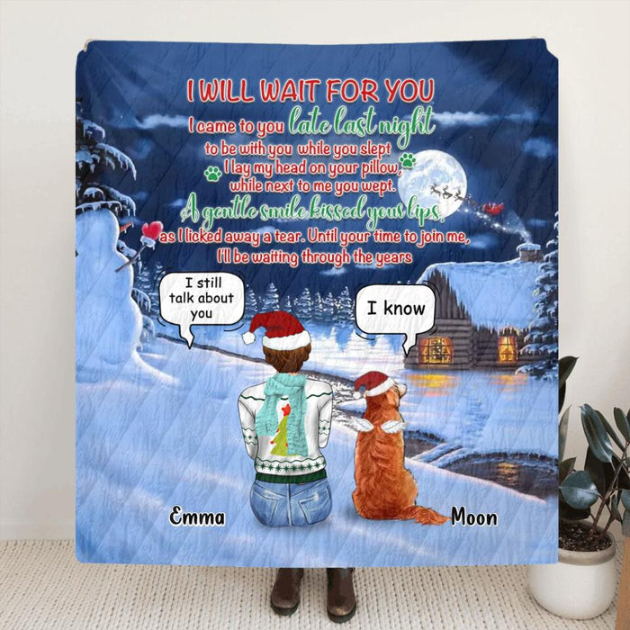 Personalized Christmas Pet Mom Dad Pillow Cover/Quilt/Fleece Blanket - Christmas Gift Idea For Dog/Cat Lover with up to 4 Dogs/Cats - I Will Wait For You