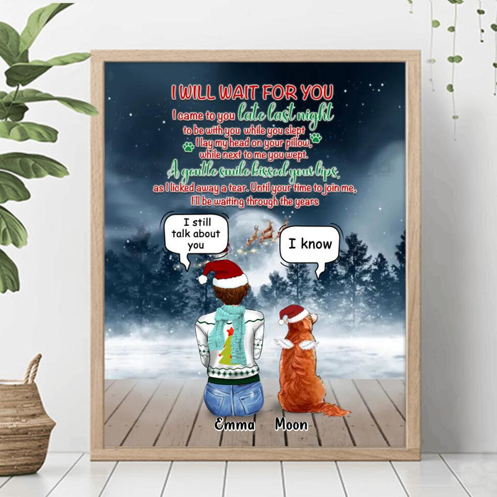 Personalized Christmas Pet Mom/Pet Dad Poster - Christmas/Winter Gift Idea For Dog/Cat Lover with up to 4 Dogs/Cats - I Will Wait For You