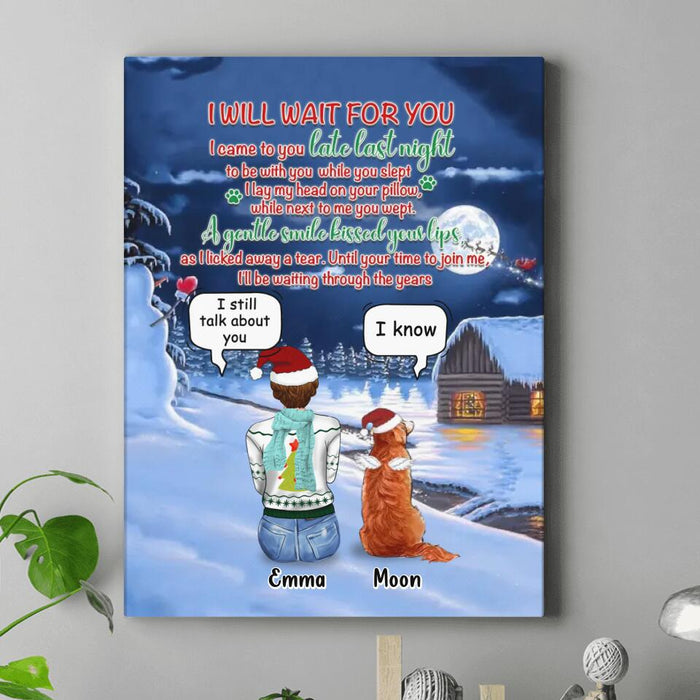 Personalized Christmas Pet Mom/Pet Dad Canvas - Christmas/Winter Gift Idea For Dog/Cat Lover with up to 4 Dogs/Cats - I Will Wait For You