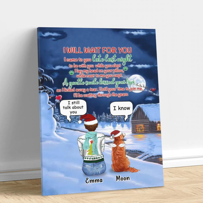 Personalized Christmas Pet Mom/Pet Dad Canvas - Christmas/Winter Gift Idea For Dog/Cat Lover with up to 4 Dogs/Cats - I Will Wait For You