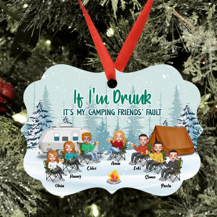 Personalized Camping Friends Aluminium Ornament - Up to 7 People - Gift Idea For Friends/Camping Lover/Christmas - If I'm Drunk It's My Camping Friends' Fault