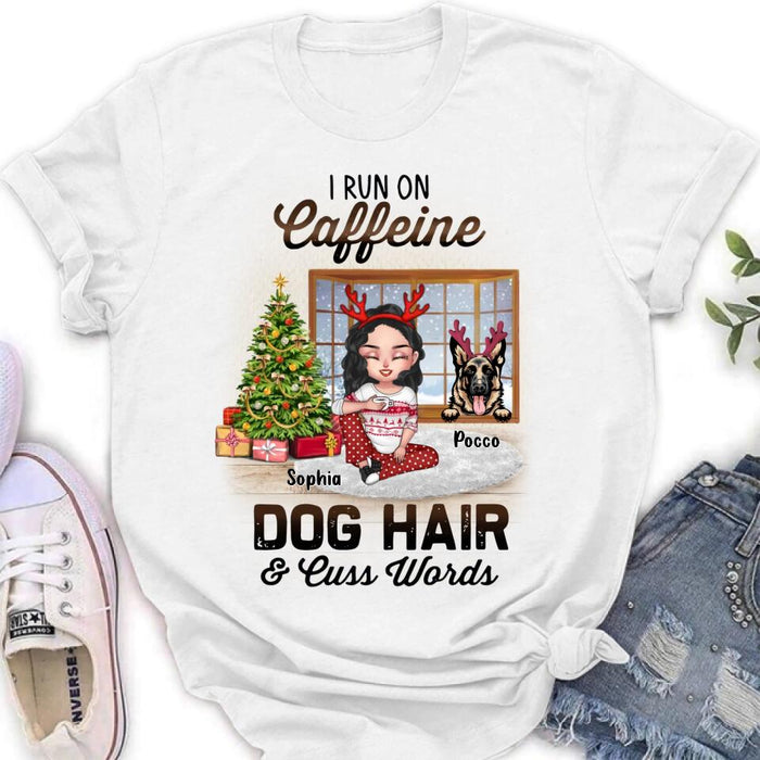 Personalized Pet Mom Shirt - Up to 3 Dogs/Cats - Christmas Gift Idea For Dog/Cat Lovers - I Run On Caffeine Dog Hair & Cuss Words